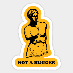 Not a Hugger Sticker